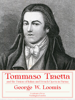 cover image of Tommaso Traetta and the Fusion of Italian and French Opera in Parma